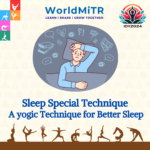 Sleep Special Technique: A yogic Technique for Better Sleep