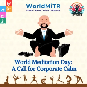 IDY204 World Meditation Day A Call for Corporate Calm